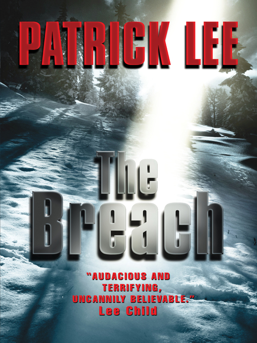 Title details for The Breach by Patrick Lee - Available